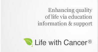 Life with Cancer - Providing education, information and support